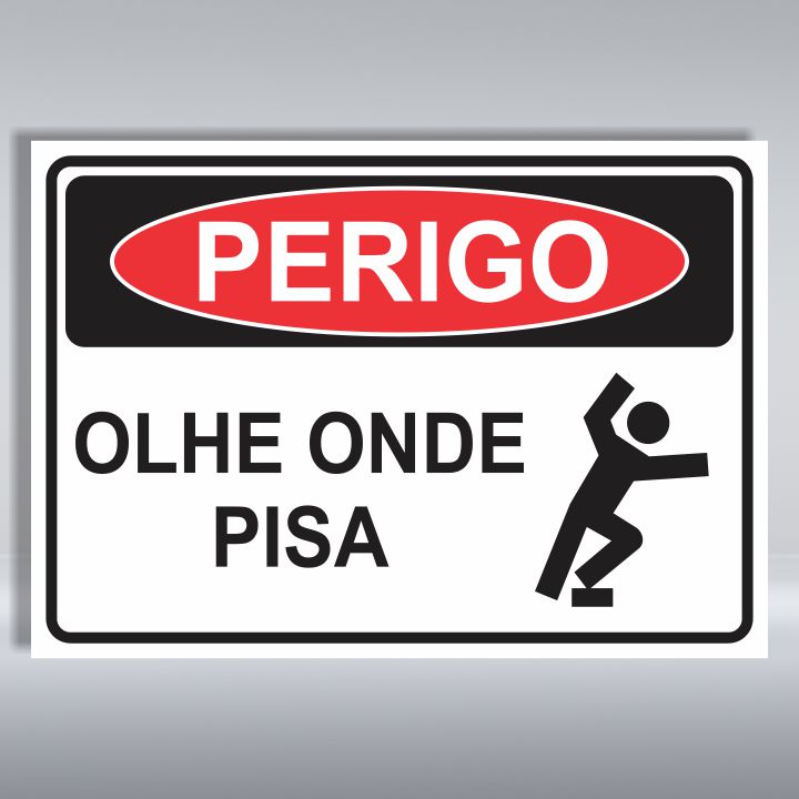 PLACA DE PERIGO | OLHE ONDE PISA